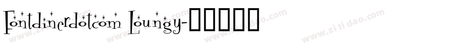 Fontdinerdotcom Loungy字体转换